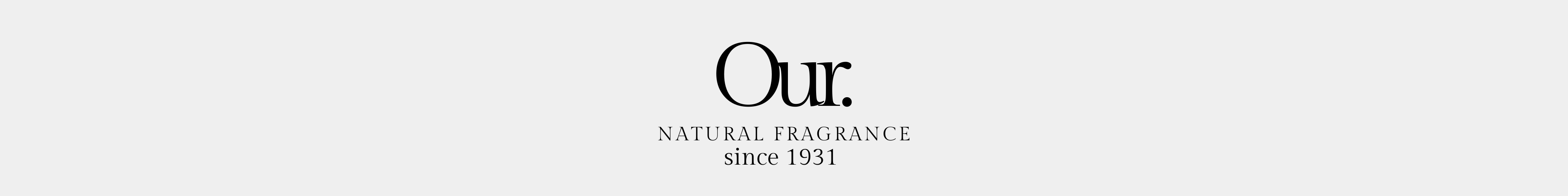 Our. Fragrance